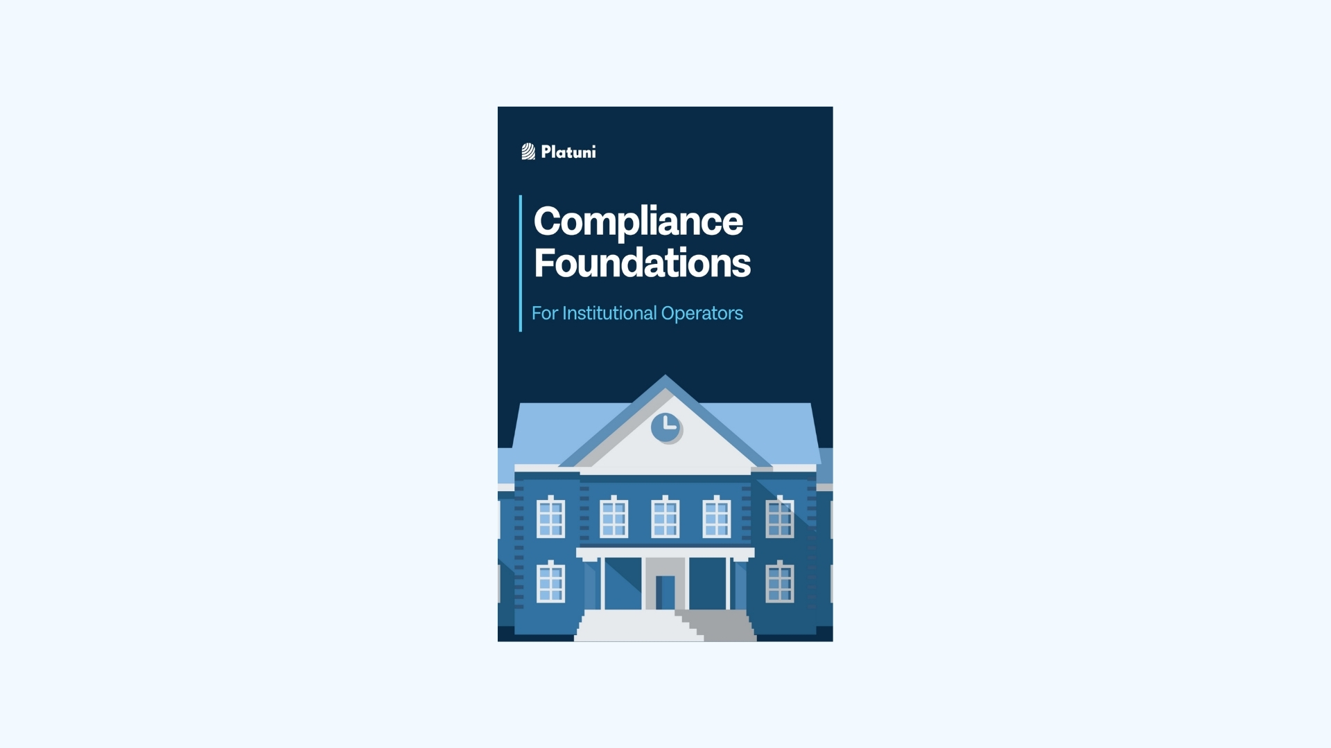 Compliance Foundations for Institutional Operators. 